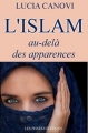 Couverture L'Islam au-delà des apparences Editions Les Phares 2013