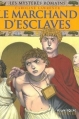 Couverture Les Mystères romains, tome 09 : Le Marchand d'esclaves Editions Milan (Poche - Histoire) 2007