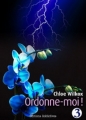 Couverture Ordonne-moi !, tome 03 Editions Addictives 2014