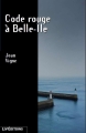 Couverture Code rouge à Belle-Île Editions Liv' 2012