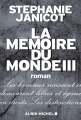 Couverture La mémoire du monde, tome 3 Editions Albin Michel 2014