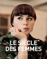 Couverture Le siècle des femmes Editions Les Arènes 2014