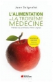 Couverture L'alimentation ou la troisième médecine Editions du Rocher 2012