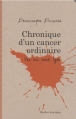 Couverture Chronique d'un cancer ordinaire : Ma vie avec Igor Editions Québec Amérique 2014