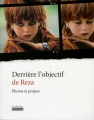 Couverture Derrière l'objectif de Reza Editions Hoëbeke 2010
