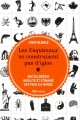 Couverture Les esquimaux ne construisent pas d'igloo : Encyclopédie insolite et étrange des pays du monde Editions Arthaud 2013