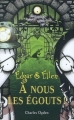 Couverture Edgar & Ellen, tome 3 : A nous les égouts ! Editions Pocket 2007