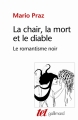 Couverture La chair, la mort et le diable : Le romantisme noir Editions Gallimard  (Tel) 1999