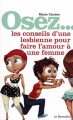Couverture Osez... Les conseils d'une lesbienne pour faire l'amour à une femme Editions La Musardine (Osez...) 2012