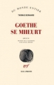 Couverture Goethe se mheurt Editions Gallimard  (Du monde entier) 2013