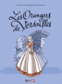Couverture Les Orangers de Versailles (BD) Editions Bayard (BD - Kids - Okapi) 2014