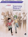 Couverture Sauver Paris : Souvenirs de 1944 Editions Oskar (Les aventures de l'Histoire !) 2014