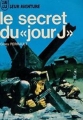 Couverture Le secret du jour J Editions J'ai Lu (Leur aventure) 1966