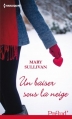 Couverture Un baiser sous la neige Editions Harlequin (Prélud') 2014