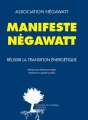 Couverture Manifeste Négawatt : Réussir la transition énergétique Editions Actes Sud 2012