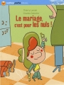 Couverture Le mariage, c'est pour les nuls ! Editions Nathan (Poche - C'est la vie !) 2008