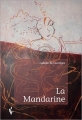 Couverture La mandarine Editions Société des écrivains (Roman) 2014