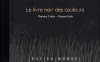 Couverture Le livre noir des couleurs Editions Rue du Monde 2007