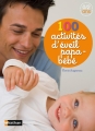Couverture 100 activités d'éveil papa-bébé Editions Nathan 2014