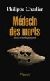 Couverture Médecin des morts : Récits de paléopathologie Editions Hachette (Pluriel) 2014