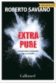 Couverture Extra Pure : Voyage dans l'économie de la cocaïne Editions Gallimard  (Hors série Connaissance) 2014