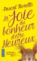 Couverture La Joie du bonheur d'être heureux Editions Pocket 2014