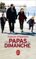 Couverture Les Papas du dimanche Editions Le Livre de Poche 2009
