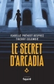 Couverture Le secret d'Arcadia, tome 1 Editions Fayard 2007