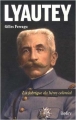 Couverture Lyautey, la fabrique du héros colonial Editions Belin (Histoire de France) 2014