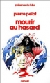 Couverture Mourir au hasard Editions Denoël (Présence du futur) 1982