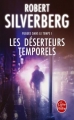 Couverture Les déserteurs temporels Editions Le Livre de Poche (Science-fiction) 2006