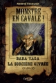 Couverture Monstre en cavale ! Baba Yaga, la sorcière givrée Editions Octobre (Trolls d'octobre) 2014