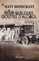 Couverture Pour quelques gouttes d'alcool /  Des hommes sans loi Editions L'Archipel 2010