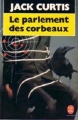 Couverture Le Parlement des Corbeaux Editions Le Livre de Poche 1991