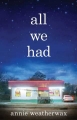Couverture All We Had Editions Scribner 2014
