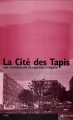 Couverture La cité des Tapis : Une communauté de rapatriés d'Algérie Editions Domens 1997
