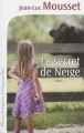 Couverture Le secret de Neige Editions Calmann-Lévy (France de toujours et d'aujourd'hui) 2014