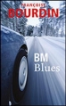 Couverture BM blues Editions France Loisirs 2013