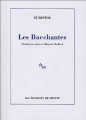 Couverture Les Bacchantes Editions de Minuit 2014