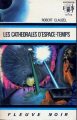 Couverture Claude Eridan, tome 09 : Les cathédrales d'espace-temps Editions Fleuve (Noir - Anticipation) 1973