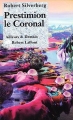 Couverture Majipoor, tome 6 : Prestimion le Coronal Editions Robert Laffont 2000