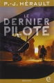 Couverture Le Dernier Pilote, suivi de Après le Chaos Editions Critic (La petite bibliothèque Sci-Fi) 2013
