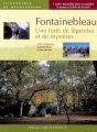 Couverture Fontainebleau, une forêt de légendes et de mystères Editions Ouest-France (Itinéraires de découvertes) 2004