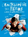 Couverture L'encyclopédie des héros, icônes et autres demi-dieux Editions Gallimard  (Jeunesse) 2012