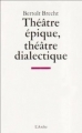 Couverture Théâtre épique, théâtre dialectique Editions L'Arche 1999