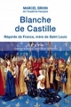 Couverture Blanche de Castille : Régente de France, mère de Saint Louis Editions Tallandier (Texto) 2014