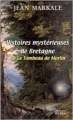 Couverture Histoires mystérieuse de Bretagne ou Le Tombeau de Merlin Editions du Rocher 2001
