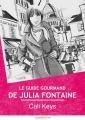 Couverture Le guide gourmand de Julia Fontaine / Le goût des rêves est éternel Editions Numeriklivres 2014