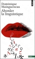 Couverture Aborder la linguistique Editions Points (Essais) 2009