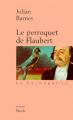 Couverture Le Perroquet de Flaubert Editions Stock (La Cosmopolite) 2000
